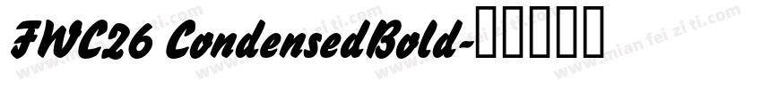 FWC26 CondensedBold字体转换